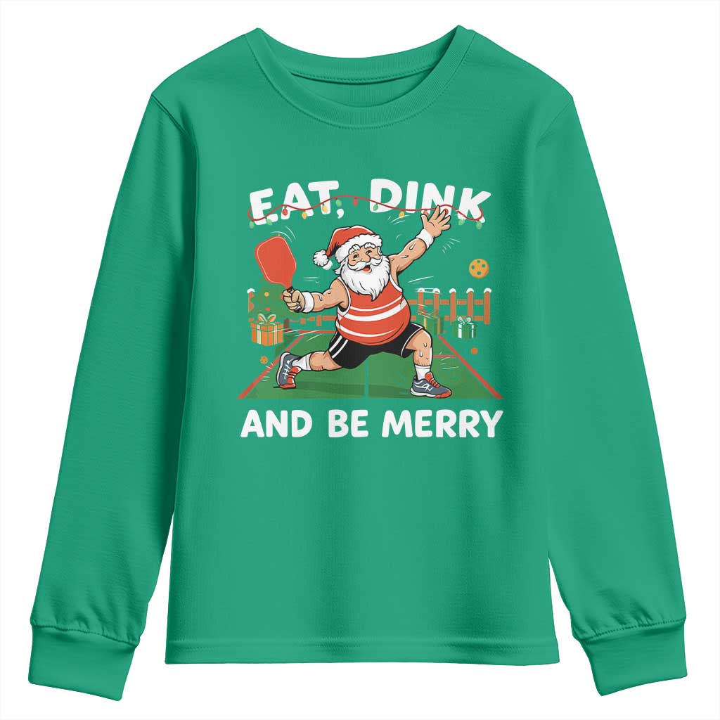 Funny Christmas Pickleball Youth Sweatshirt Eat Dink And Be Merry Xmas Santa TS11 Irish Green Print Your Wear