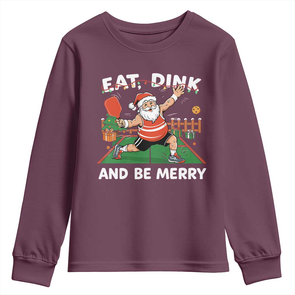 Funny Christmas Pickleball Youth Sweatshirt Eat Dink And Be Merry Xmas Santa TS11 Maroon Print Your Wear
