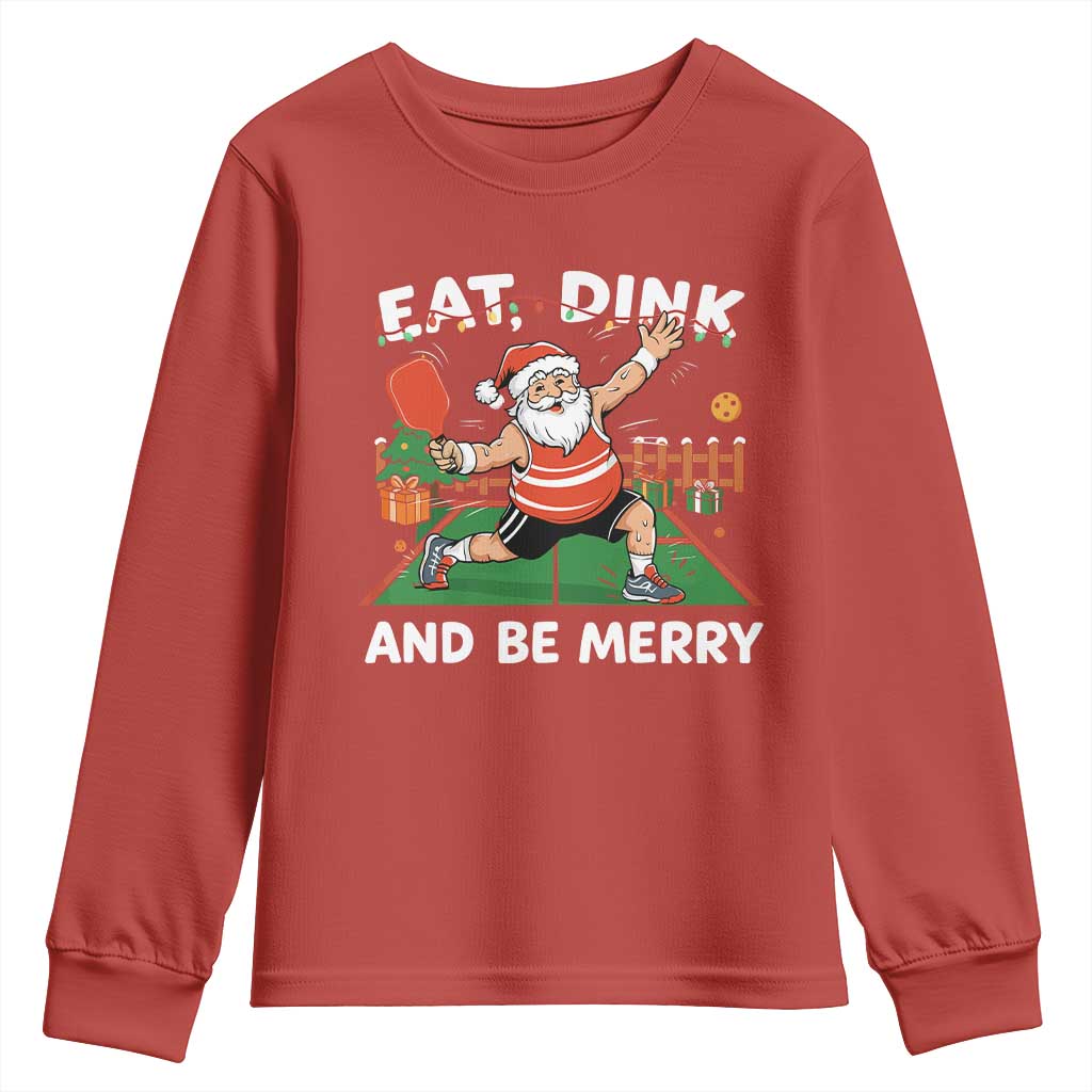 Funny Christmas Pickleball Youth Sweatshirt Eat Dink And Be Merry Xmas Santa TS11 Red Print Your Wear