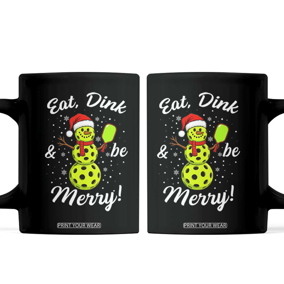 Funny Christmas Pickleball Coffee Mug Eat Dink And Be Merry Snowman TS11 Black Print Your Wear