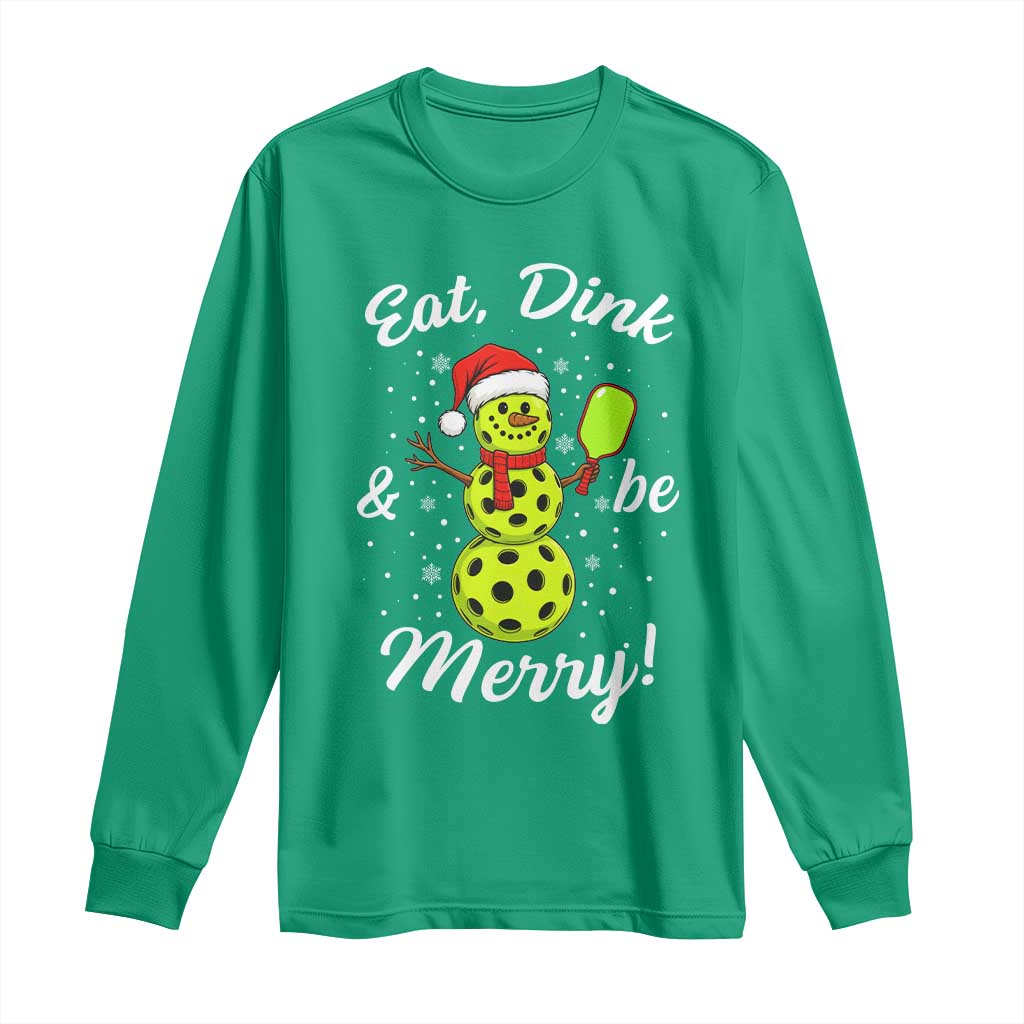 Funny Christmas Pickleball Long Sleeve Shirt Eat Dink And Be Merry Snowman TS11 Irish Green Print Your Wear