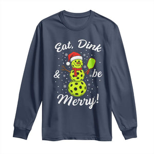Funny Christmas Pickleball Long Sleeve Shirt Eat Dink And Be Merry Snowman TS11 Navy Print Your Wear