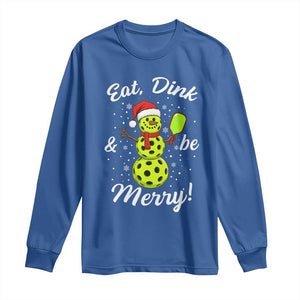Funny Christmas Pickleball Long Sleeve Shirt Eat Dink And Be Merry Snowman TS11 Royal Blue Print Your Wear