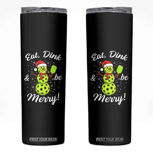 Funny Christmas Pickleball Skinny Tumbler Eat Dink And Be Merry Snowman TS11 Black Print Your Wear