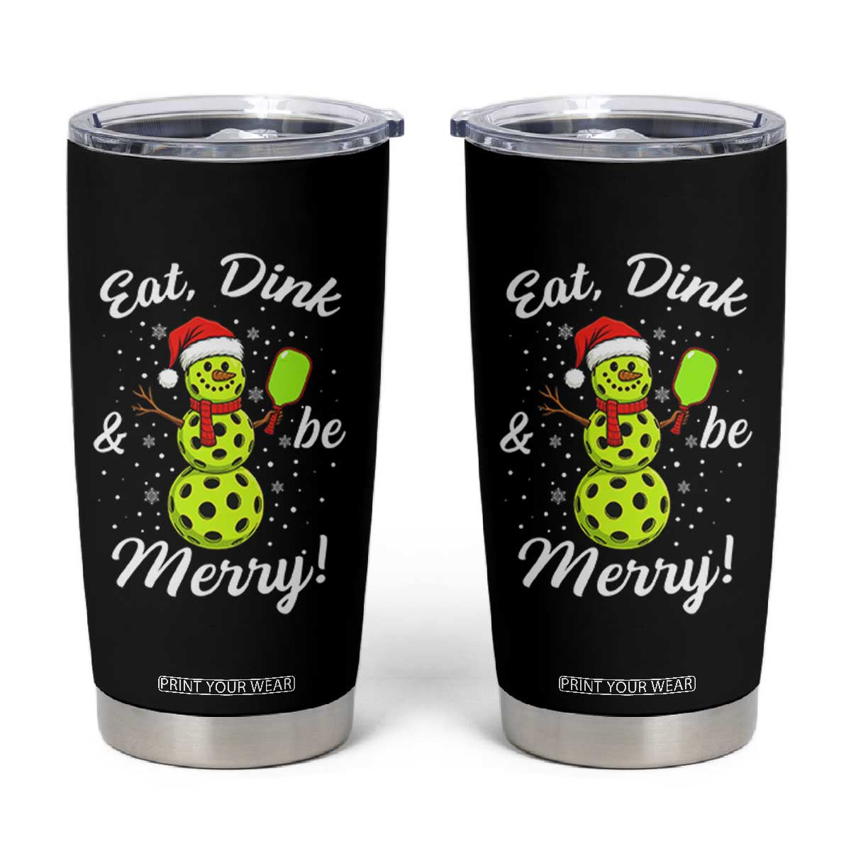Funny Christmas Pickleball Tumbler Cup Eat Dink And Be Merry Snowman TS11 Black Print Your Wear