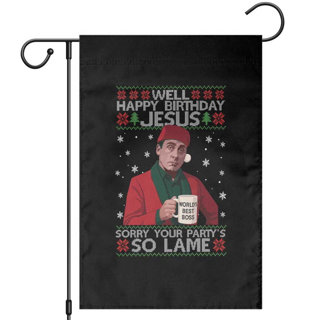 Funny Christmas Office Movie Garden Flag Well Happy Birthday Jesus Sorry Your Party Is So Lame TS11 Black Print Your Wear