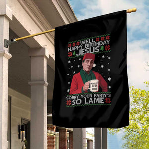 Funny Christmas Office Movie Garden Flag Well Happy Birthday Jesus Sorry Your Party Is So Lame TS11 Print Your Wear