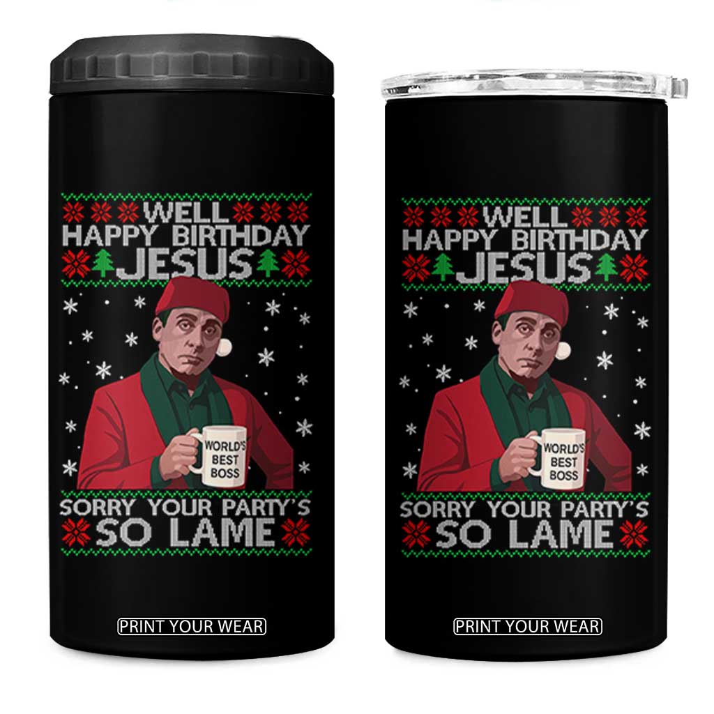 Funny Christmas Office Movie 4 in 1 Can Cooler Tumbler Well Happy Birthday Jesus Sorry Your Party Is So Lame TS11 One Size: 16 oz Black Print Your Wear
