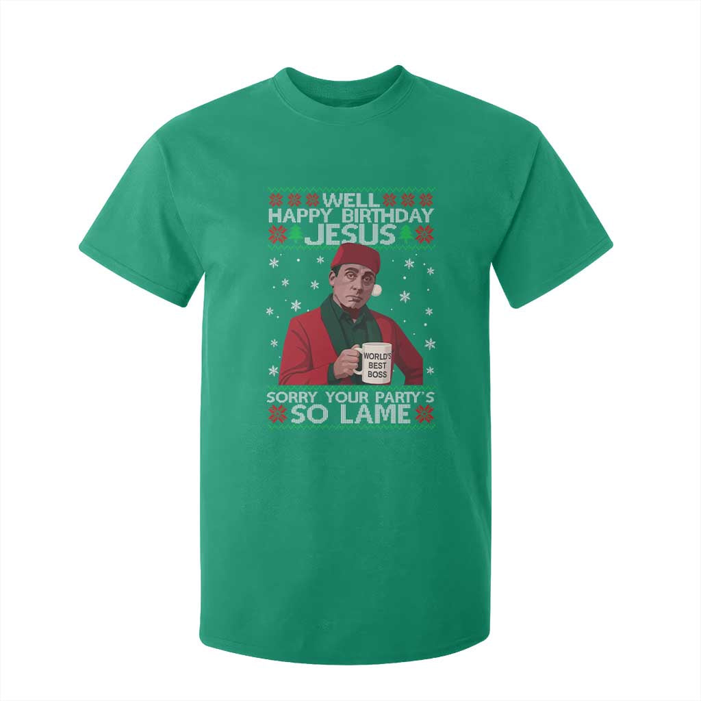 Funny Christmas Office Movie T Shirt For Kid Well Happy Birthday Jesus Sorry Your Party Is So Lame TS11 Irish Green Print Your Wear