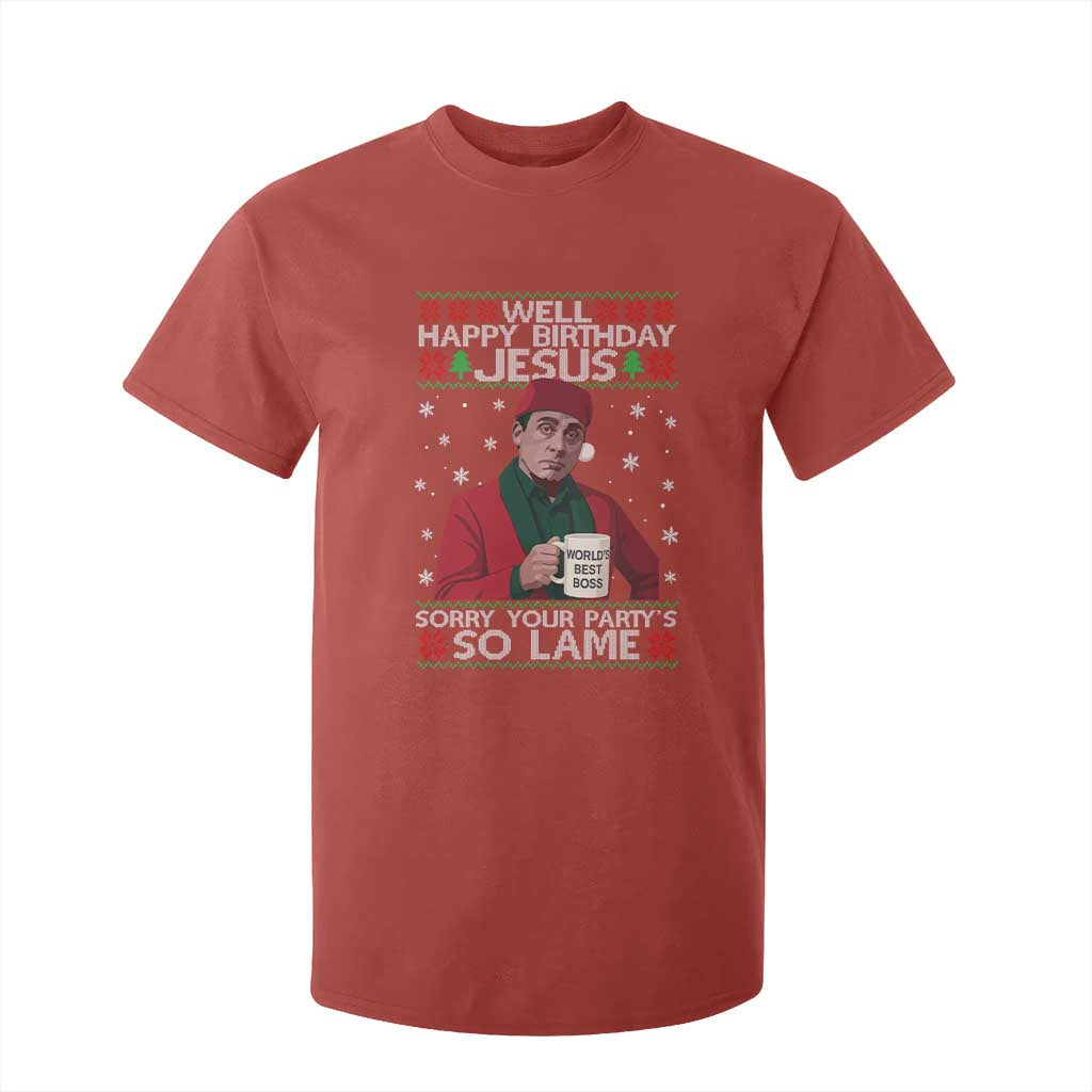 Funny Christmas Office Movie T Shirt For Kid Well Happy Birthday Jesus Sorry Your Party Is So Lame TS11 Red Print Your Wear