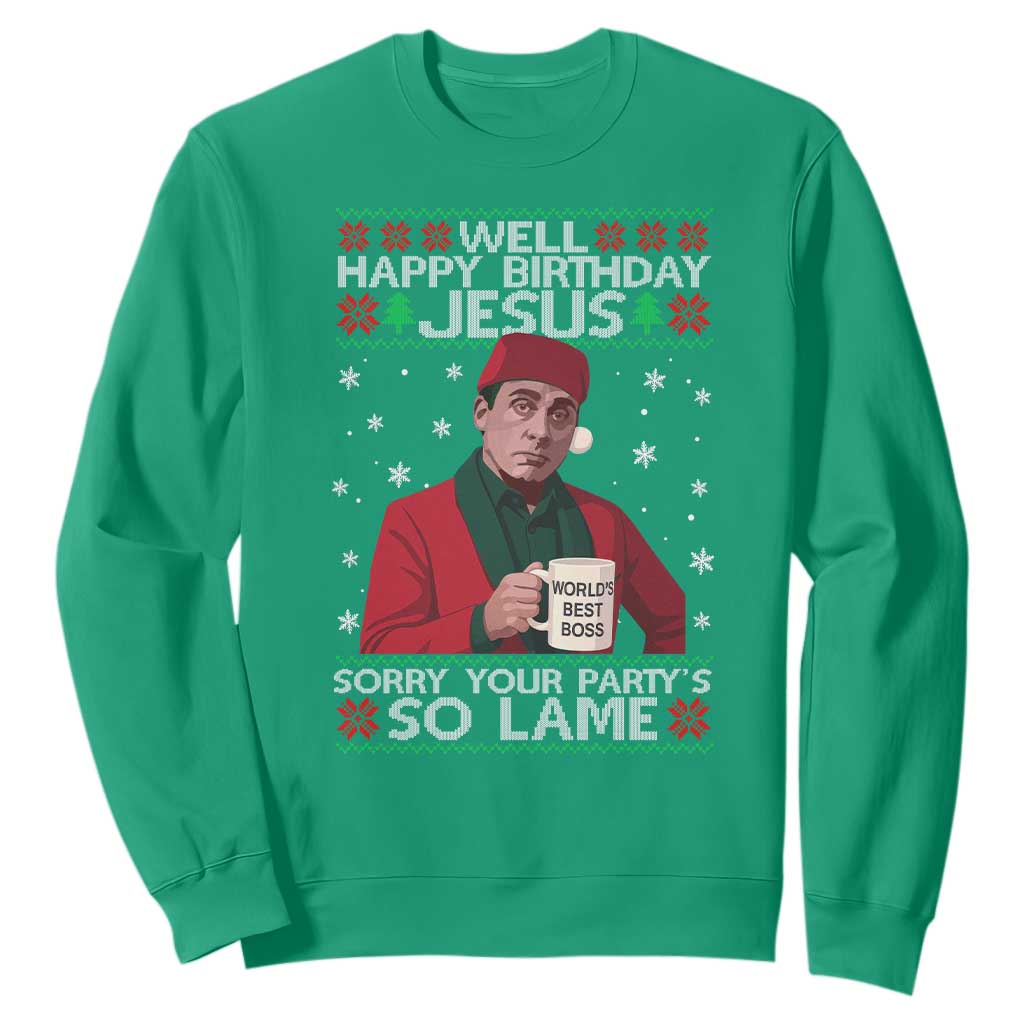 Funny Christmas Office Movie Sweatshirt Well Happy Birthday Jesus Sorry Your Party Is So Lame TS11 Irish Green Print Your Wear