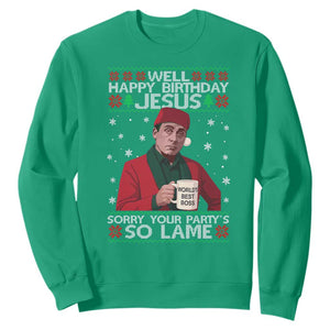Funny Christmas The Office Movie Sweatshirt Well Happy Birthday Jesus Sorry Your Party Is So Lame - Print Your Wear