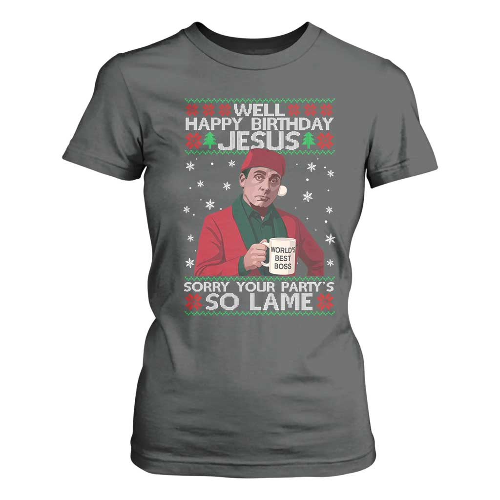 Funny Christmas The Office Movie T Shirt For Women Well Happy Birthday Jesus Sorry Your Party Is So Lame TS11 Dark Heather Print Your Wear