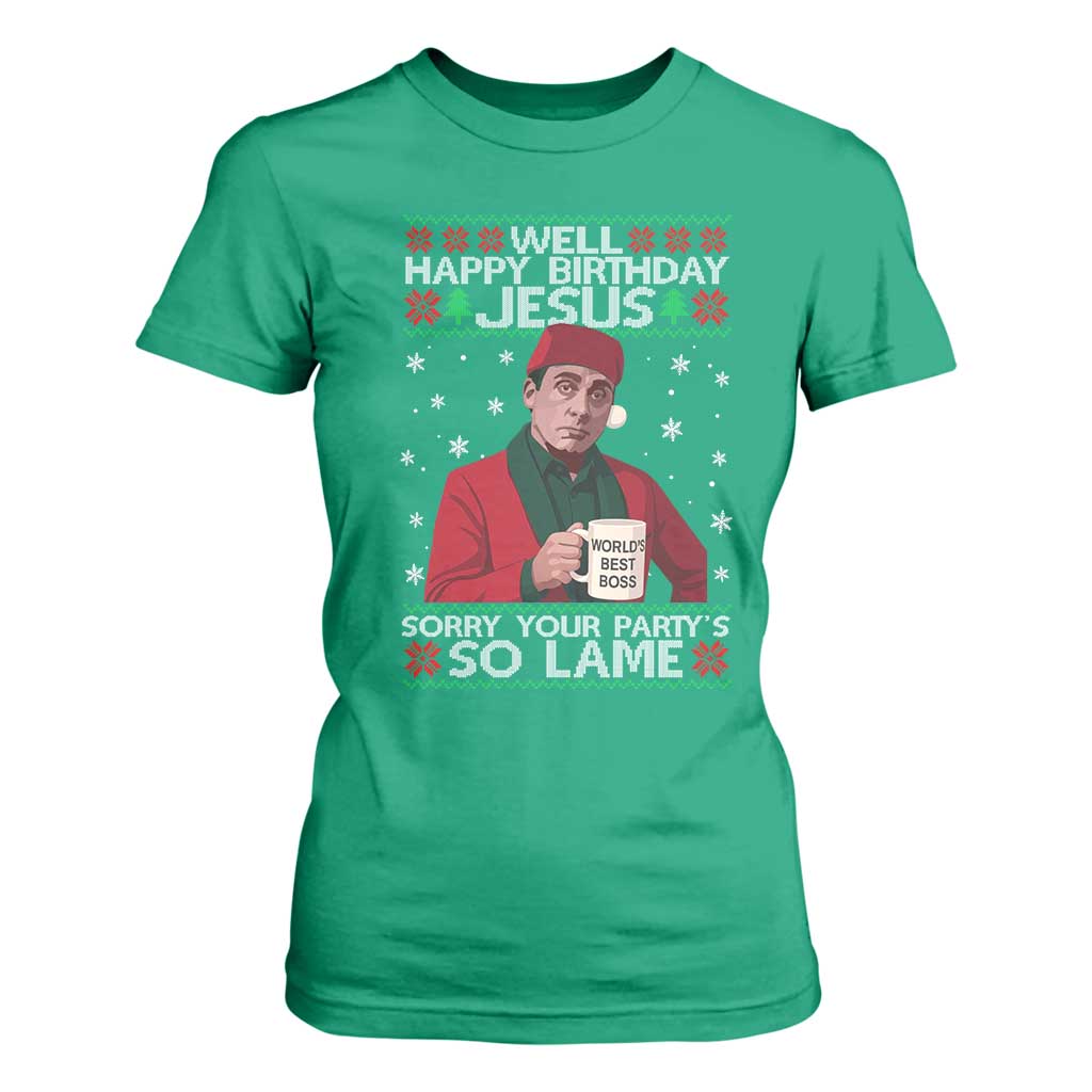 Funny Christmas The Office Movie T Shirt For Women Well Happy Birthday Jesus Sorry Your Party Is So Lame TS11 Irish Green Print Your Wear