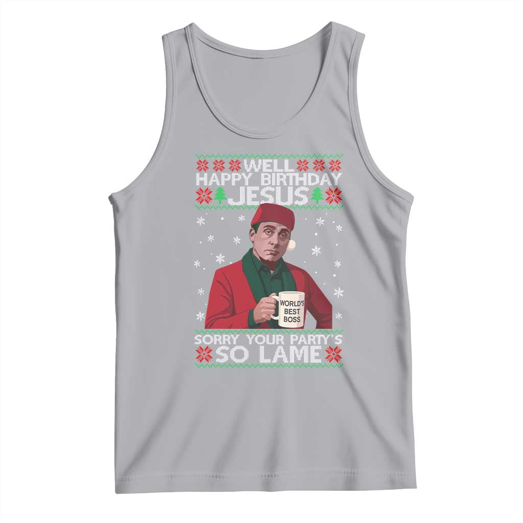 Funny Christmas The Office Movie Tank Top Well Happy Birthday Jesus Sorry Your Party Is So Lame TS11 Athletic Heather Print Your Wear