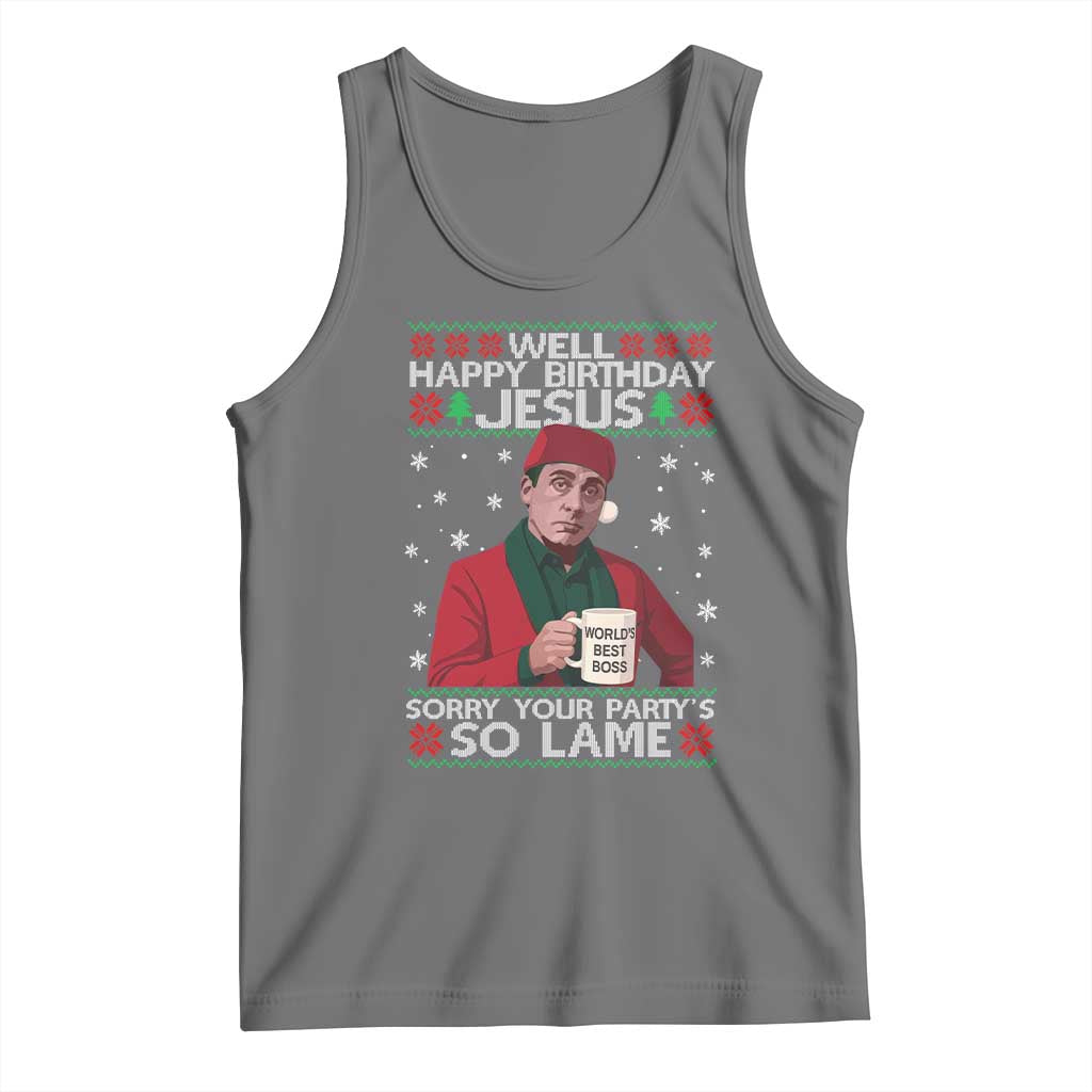 Funny Christmas The Office Movie Tank Top Well Happy Birthday Jesus Sorry Your Party Is So Lame TS11 Black Heather Print Your Wear