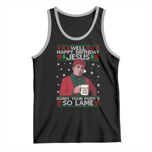 Funny Christmas Office Movie Tank Top Well Happy Birthday Jesus Sorry Your Party Is So Lame TS11 Black Athletic Heather Print Your Wear