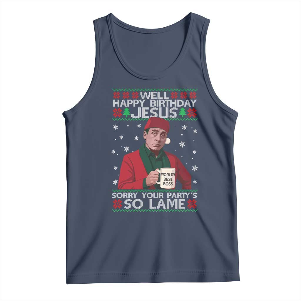 Funny Christmas The Office Movie Tank Top Well Happy Birthday Jesus Sorry Your Party Is So Lame TS11 Navy Print Your Wear