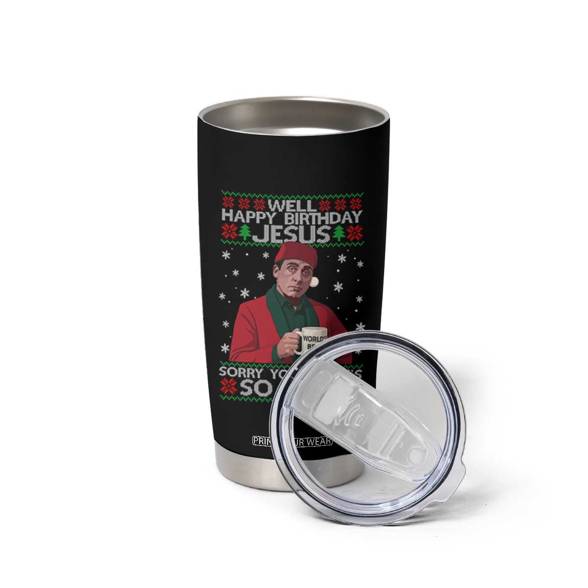 Funny Christmas Office Movie Tumbler Cup Well Happy Birthday Jesus Sorry Your Party Is So Lame TS11 Print Your Wear