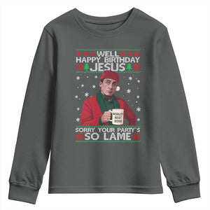 Funny Christmas Office Movie Youth Sweatshirt Well Happy Birthday Jesus Sorry Your Party Is So Lame TS11 Dark Heather Print Your Wear