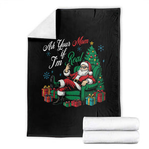 Funny Santa Ask Your Mom If I Am Real Throw Blanket Funny Dirty Xmas Inappropriate Adult Humor TS11 Black Print Your Wear