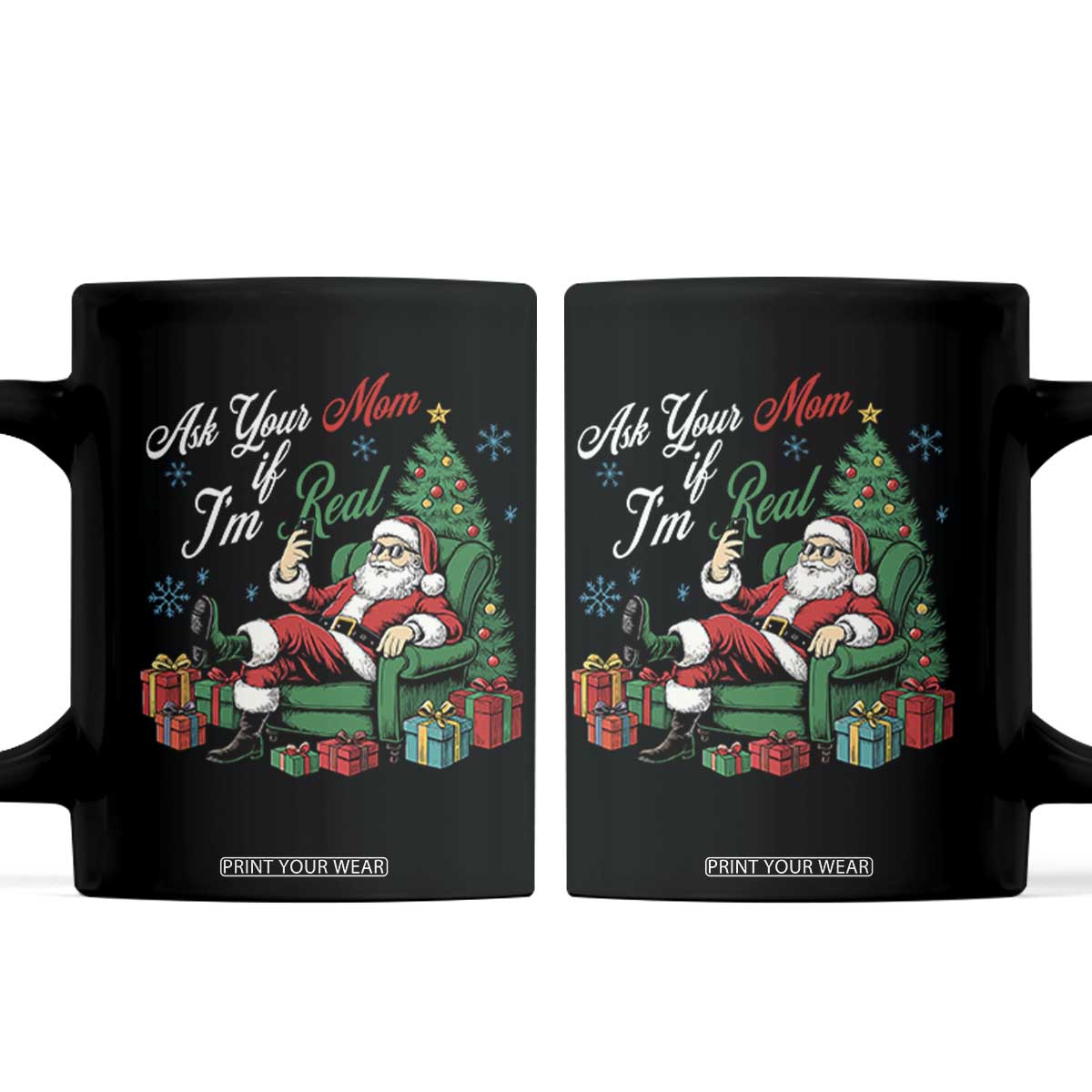 Funny Santa Ask Your Mom If I Am Real Coffee Mug Funny Dirty Xmas Inappropriate Adult Humor TS11 Black Print Your Wear