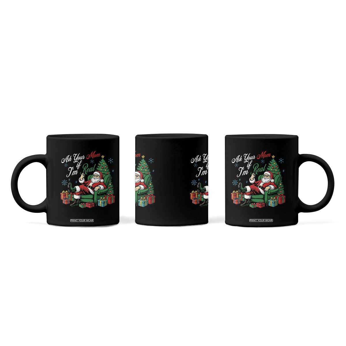 Funny Santa Ask Your Mom If I Am Real Coffee Mug Funny Dirty Xmas Inappropriate Adult Humor TS11 Print Your Wear