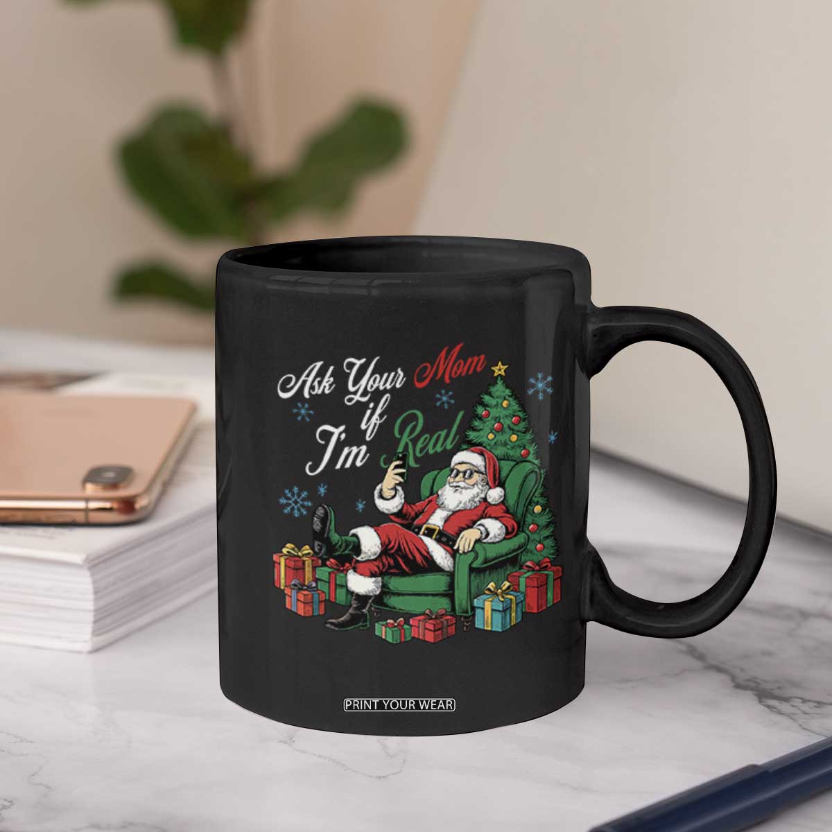 Funny Santa Ask Your Mom If I Am Real Coffee Mug Funny Dirty Xmas Inappropriate Adult Humor TS11 Print Your Wear