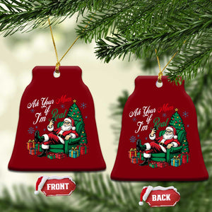 Funny Santa Ask Your Mom If I Am Real Ceramic Ornament Funny Dirty Xmas Inappropriate Adult Humor TS11 Print Your Wear