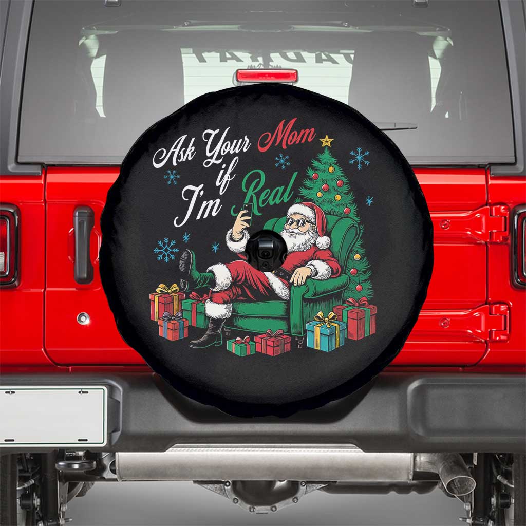 Funny Santa Ask Your Mom If I Am Real Spare Tire Cover Funny Dirty Xmas Inappropriate Adult Humor TS11 Black Print Your Wear