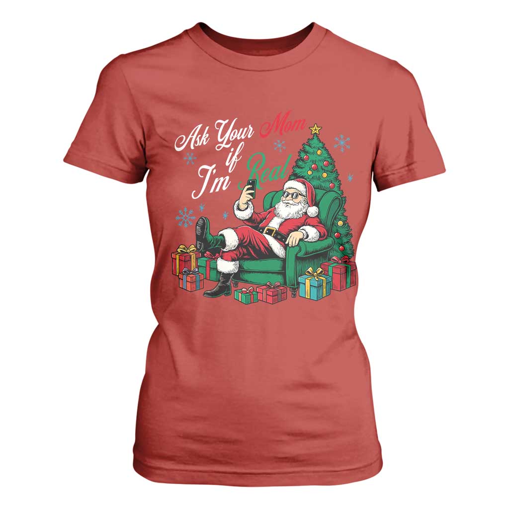 Funny Santa Ask Your Mom If I Am Real T Shirt For Women Funny Dirty Xmas Inappropriate Adult Humor TS11 Red Print Your Wear