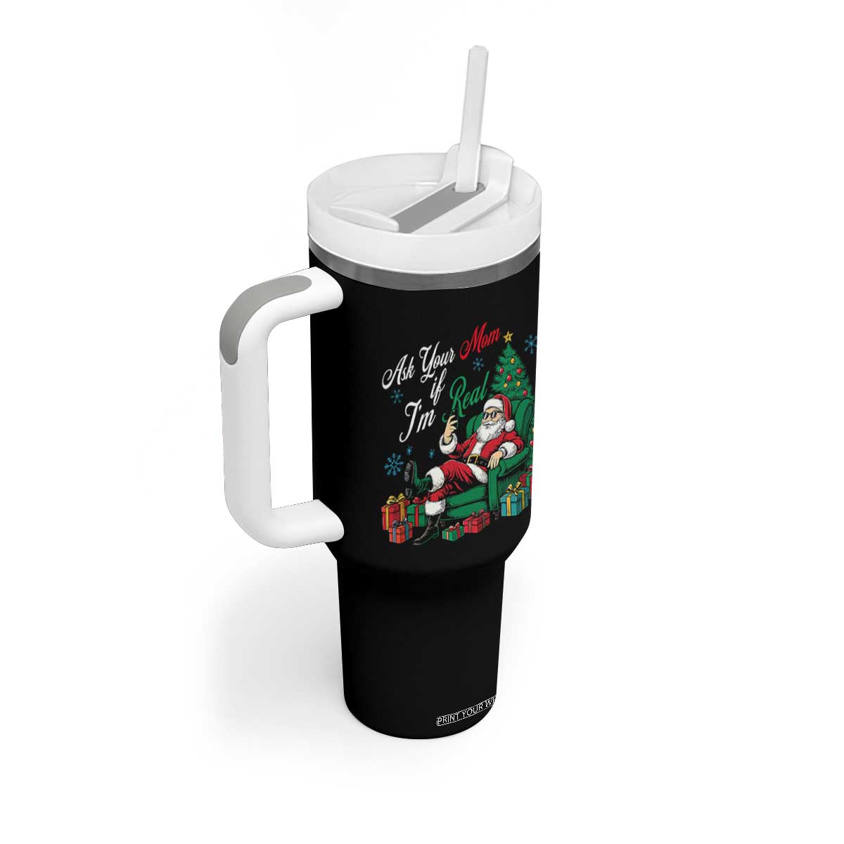 Funny Santa Ask Your Mom If I Am Real Tumbler With Handle Funny Dirty Xmas Inappropriate Adult Humor TS11 Print Your Wear