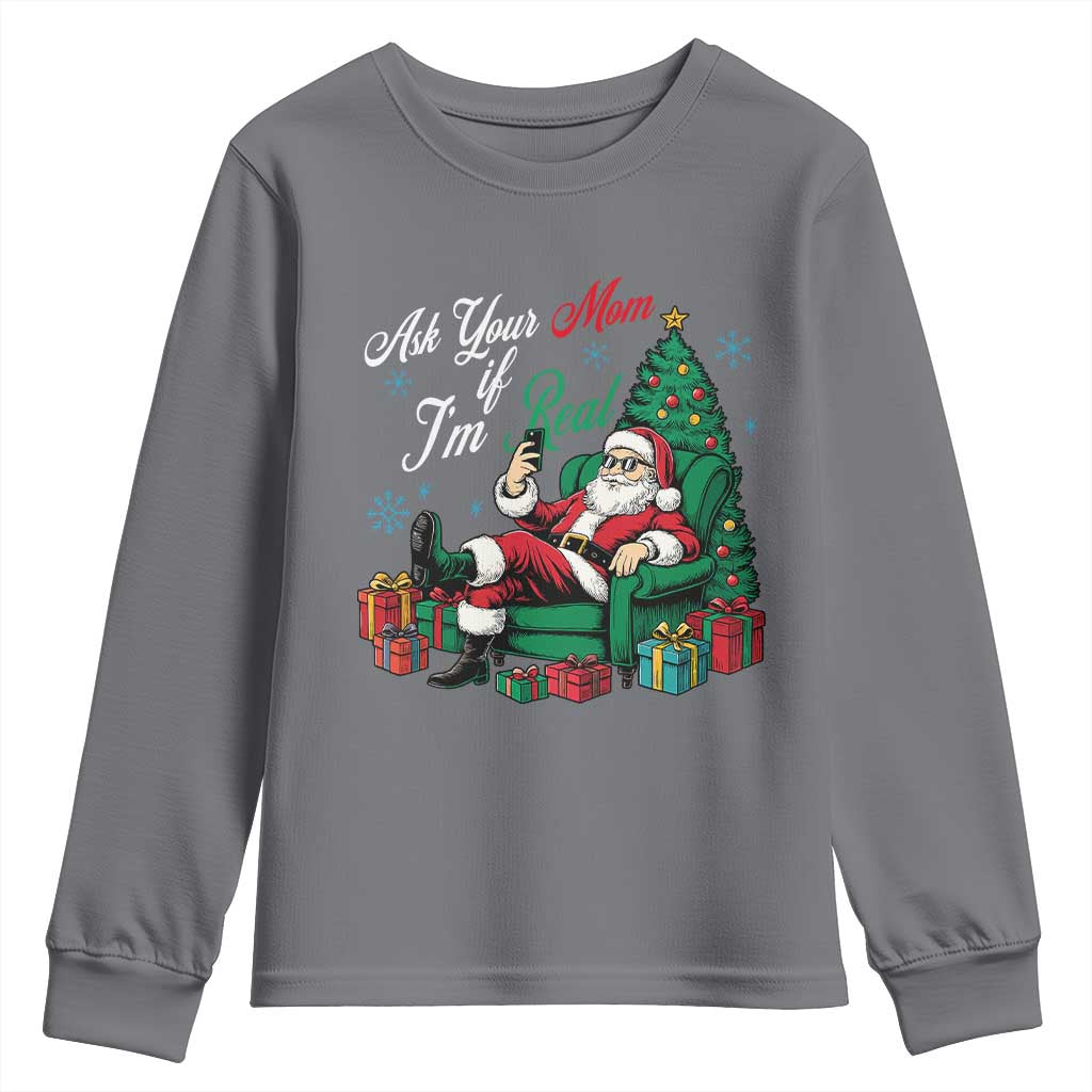 Funny Santa Ask Your Mom If I Am Real Youth Sweatshirt Funny Dirty Xmas Inappropriate Adult Humor TS11 Charcoal Print Your Wear