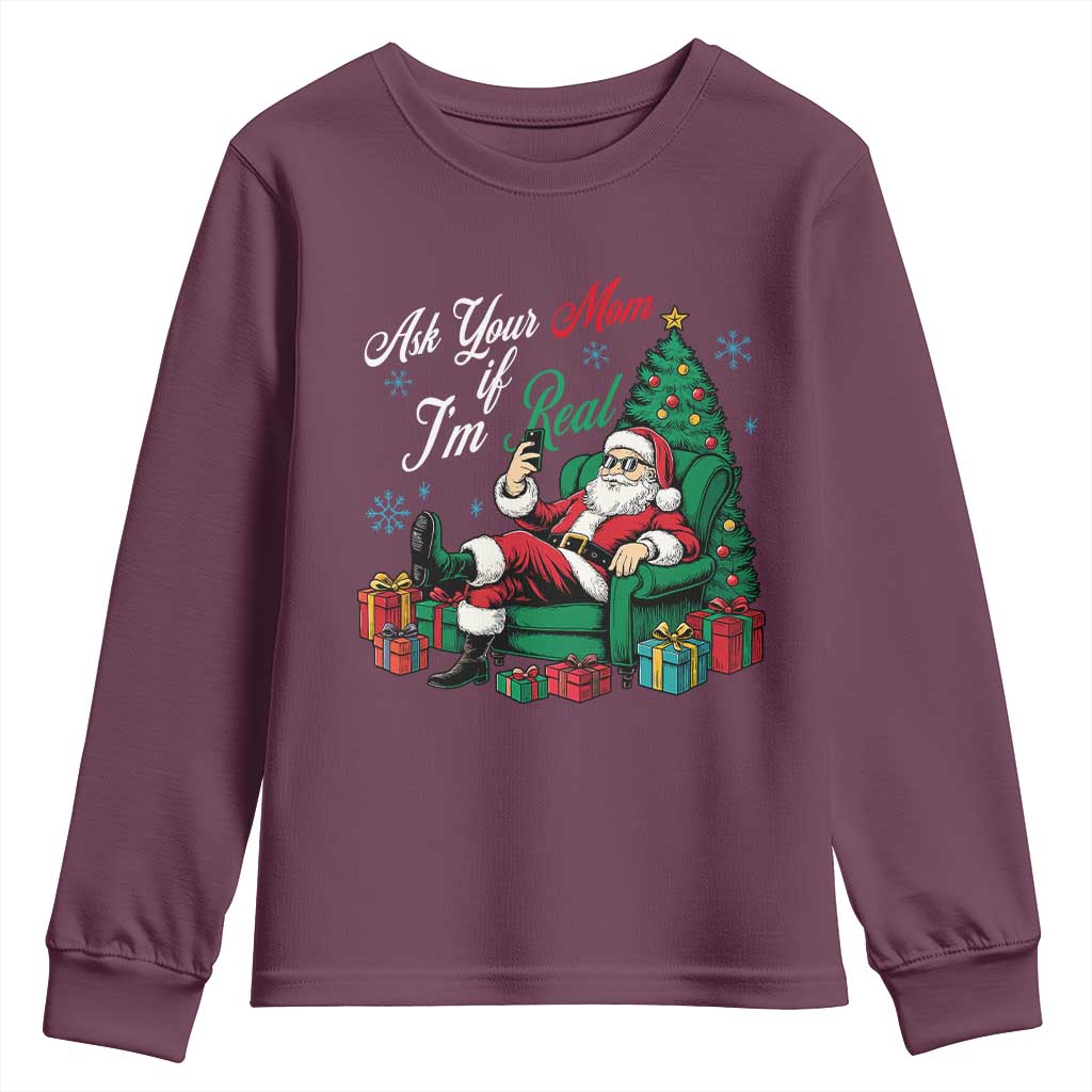Funny Santa Ask Your Mom If I Am Real Youth Sweatshirt Funny Dirty Xmas Inappropriate Adult Humor TS11 Maroon Print Your Wear