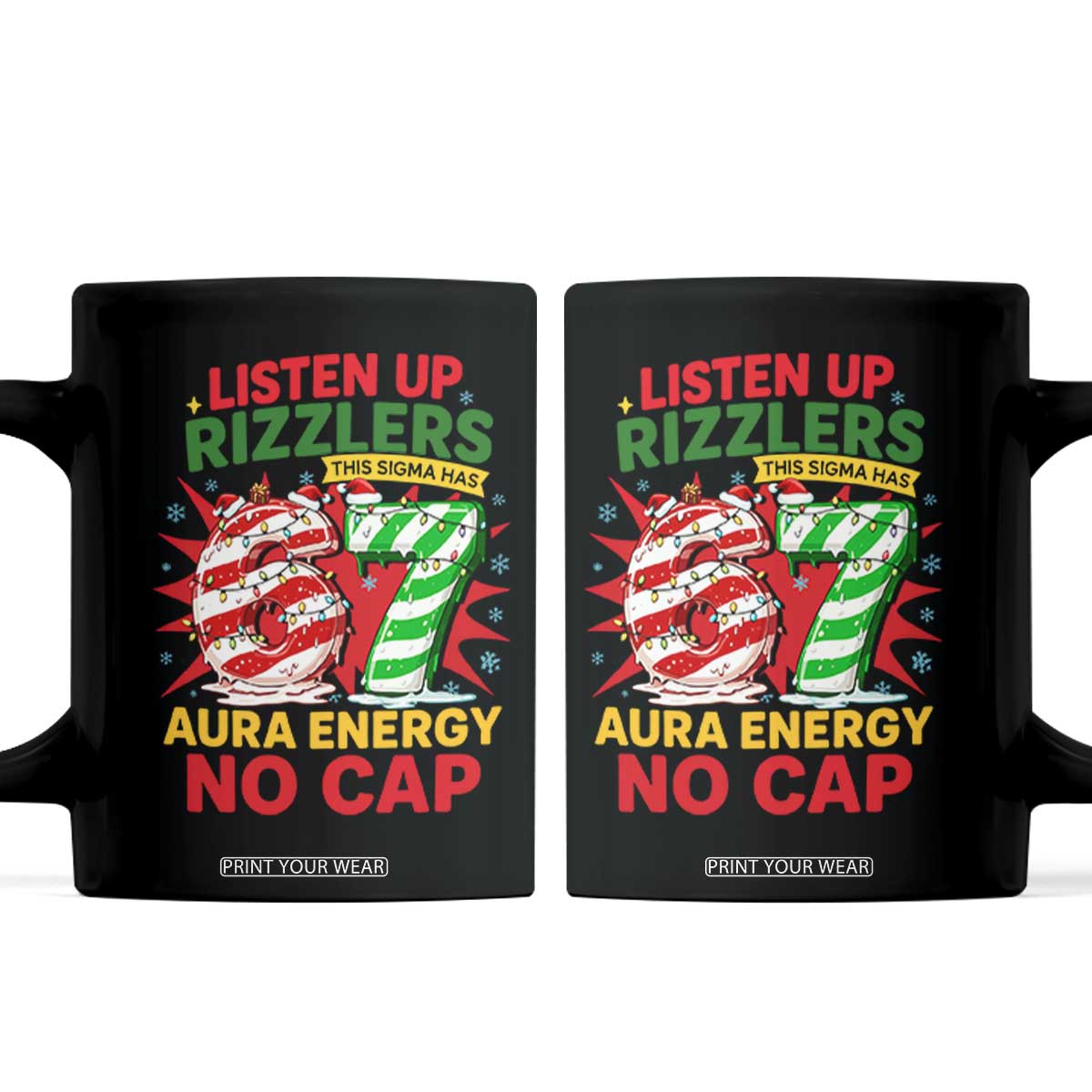 Funny Christmas 67 Meme Coffee Mug Listen Up Rizzlers This Sigma Has 67 Aura Energy No Cap TS11 Black Print Your Wear