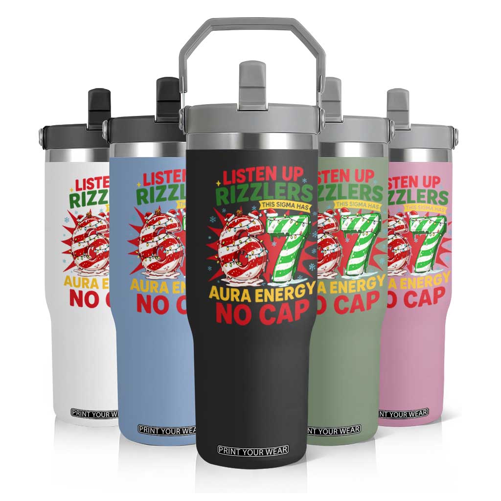Funny Christmas 67 Meme Flip Straw Tumbler Listen Up Rizzlers This Sigma Has 67 Aura Energy No Cap TS11 Print Your Wear
