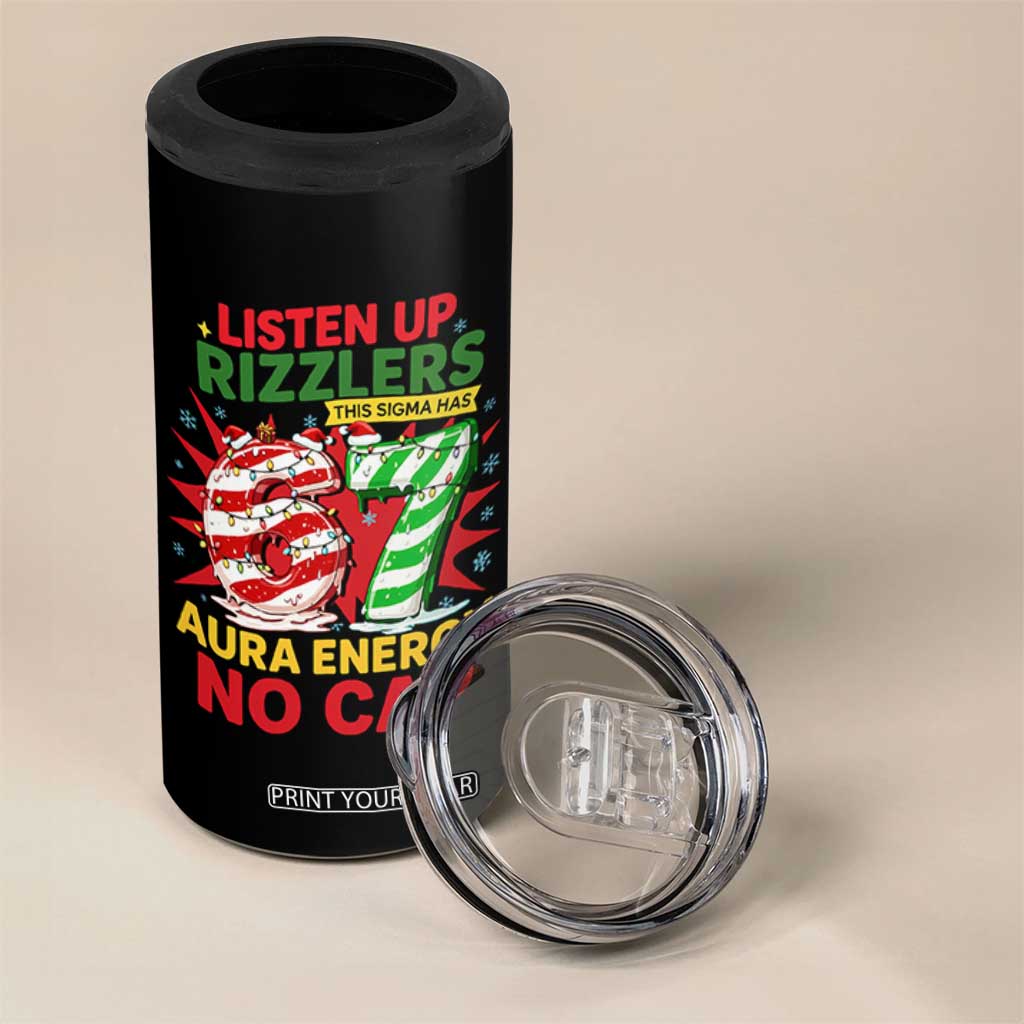 Funny Christmas 67 Meme 4 in 1 Can Cooler Tumbler Listen Up Rizzlers This Sigma Has 67 Aura Energy No Cap TS11 Print Your Wear