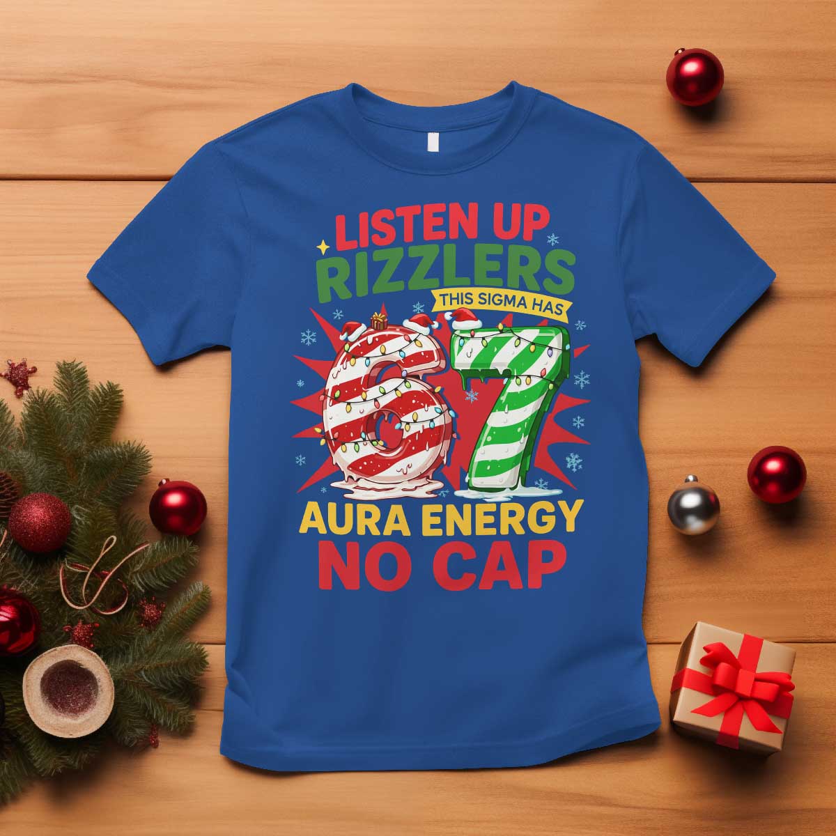Funny Christmas 67 Meme T Shirt Listen Up Rizzlers This Sigma Has 67 Aura Energy No Cap TS11 Royal Blue Print Your Wear