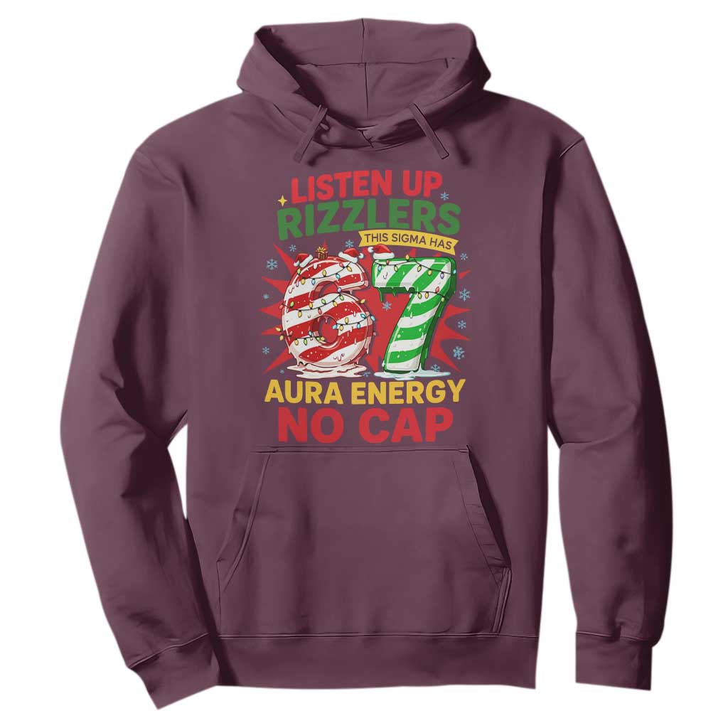 Funny Christmas 67 Meme Hoodie Listen Up Rizzlers This Sigma Has 67 Aura Energy No Cap TS11 Maroon Print Your Wear