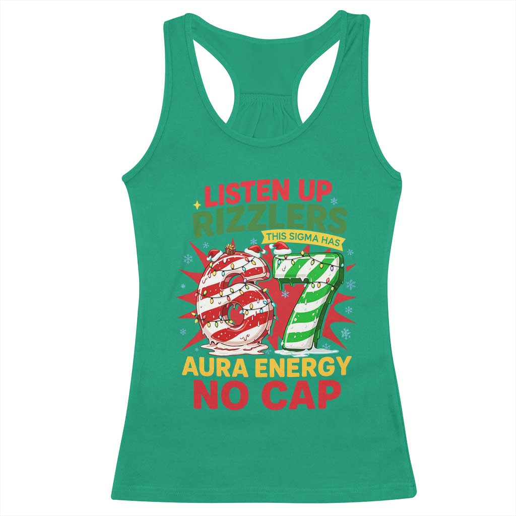 Funny Christmas 67 Meme Racerback Tank Top Listen Up Rizzlers This Sigma Has 67 Aura Energy No Cap TS11 Irish Green Print Your Wear
