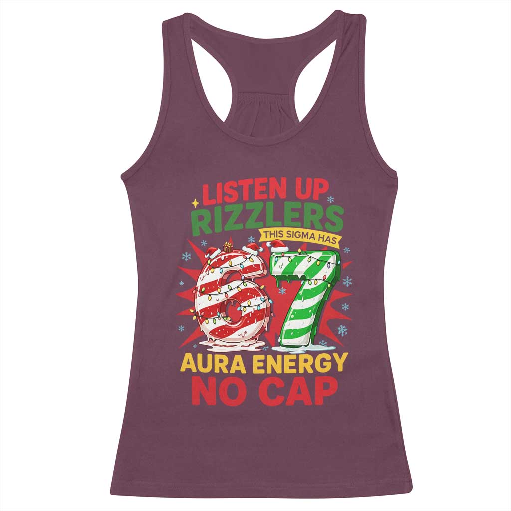 Funny Christmas 67 Meme Racerback Tank Top Listen Up Rizzlers This Sigma Has 67 Aura Energy No Cap TS11 Maroon Print Your Wear