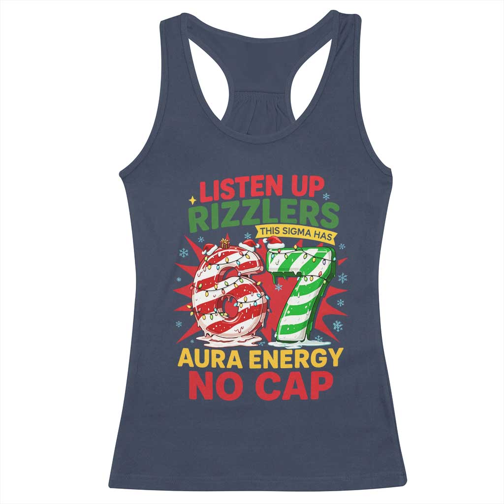 Funny Christmas 67 Meme Racerback Tank Top Listen Up Rizzlers This Sigma Has 67 Aura Energy No Cap TS11 Navy Print Your Wear