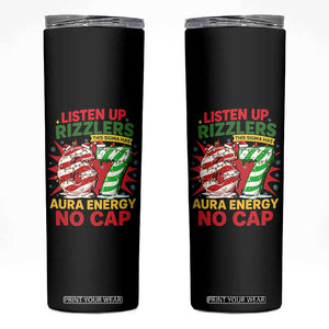 Funny Christmas 67 Meme Skinny Tumbler Listen Up Rizzlers This Sigma Has 67 Aura Energy No Cap TS11 Black Print Your Wear