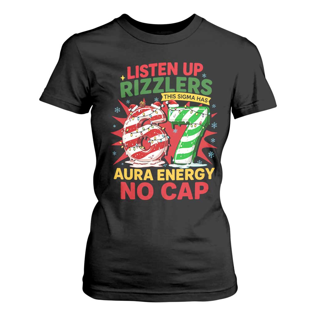 Funny Christmas 67 Meme T Shirt For Women Listen Up Rizzlers This Sigma Has 67 Aura Energy No Cap TS11 Black Print Your Wear