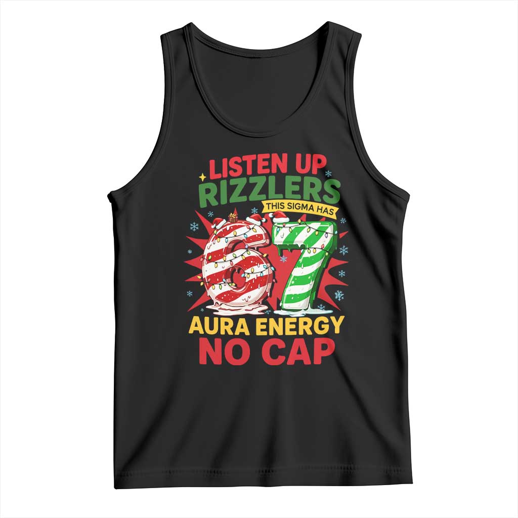Funny Christmas 67 Meme Tank Top Listen Up Rizzlers This Sigma Has 67 Aura Energy No Cap TS11 Black Print Your Wear