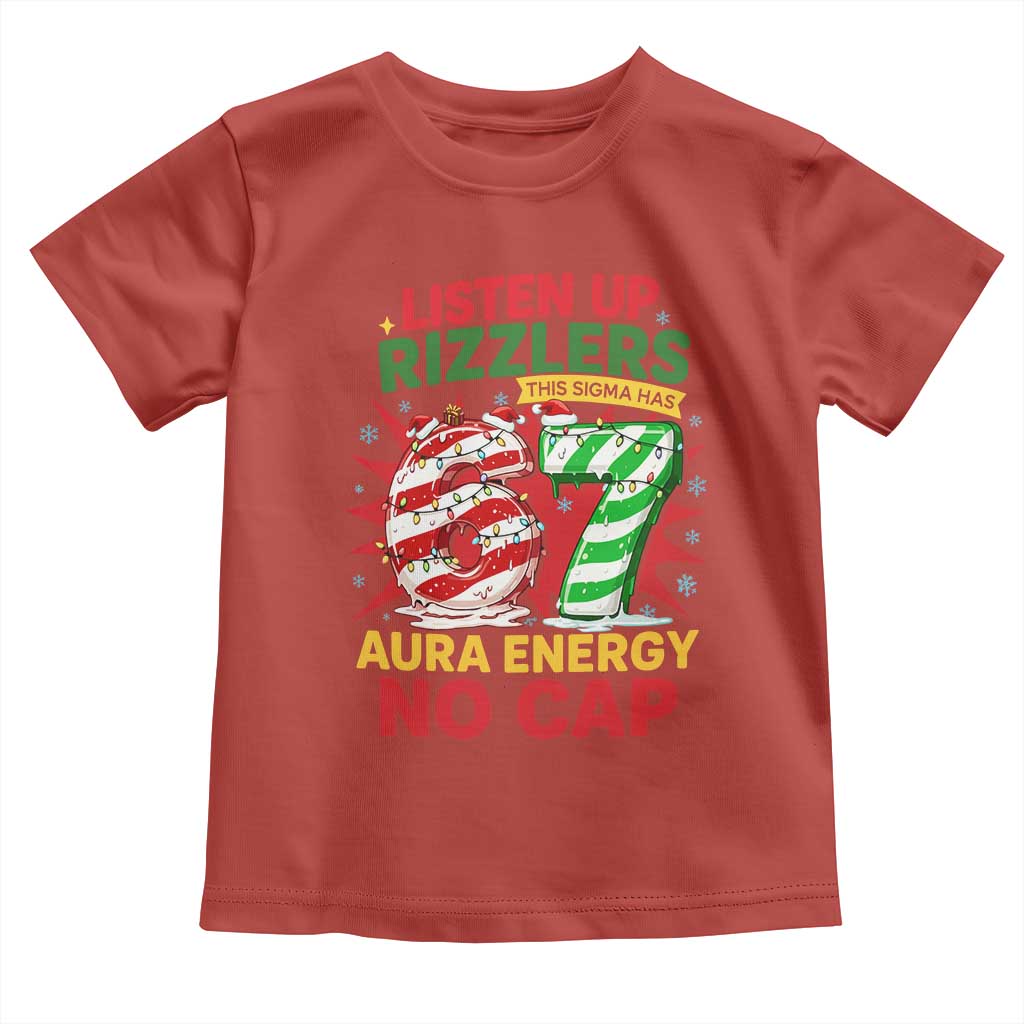 Funny Christmas 67 Meme Toddler T Shirt Listen Up Rizzlers This Sigma Has 67 Aura Energy No Cap TS11 Red Print Your Wear