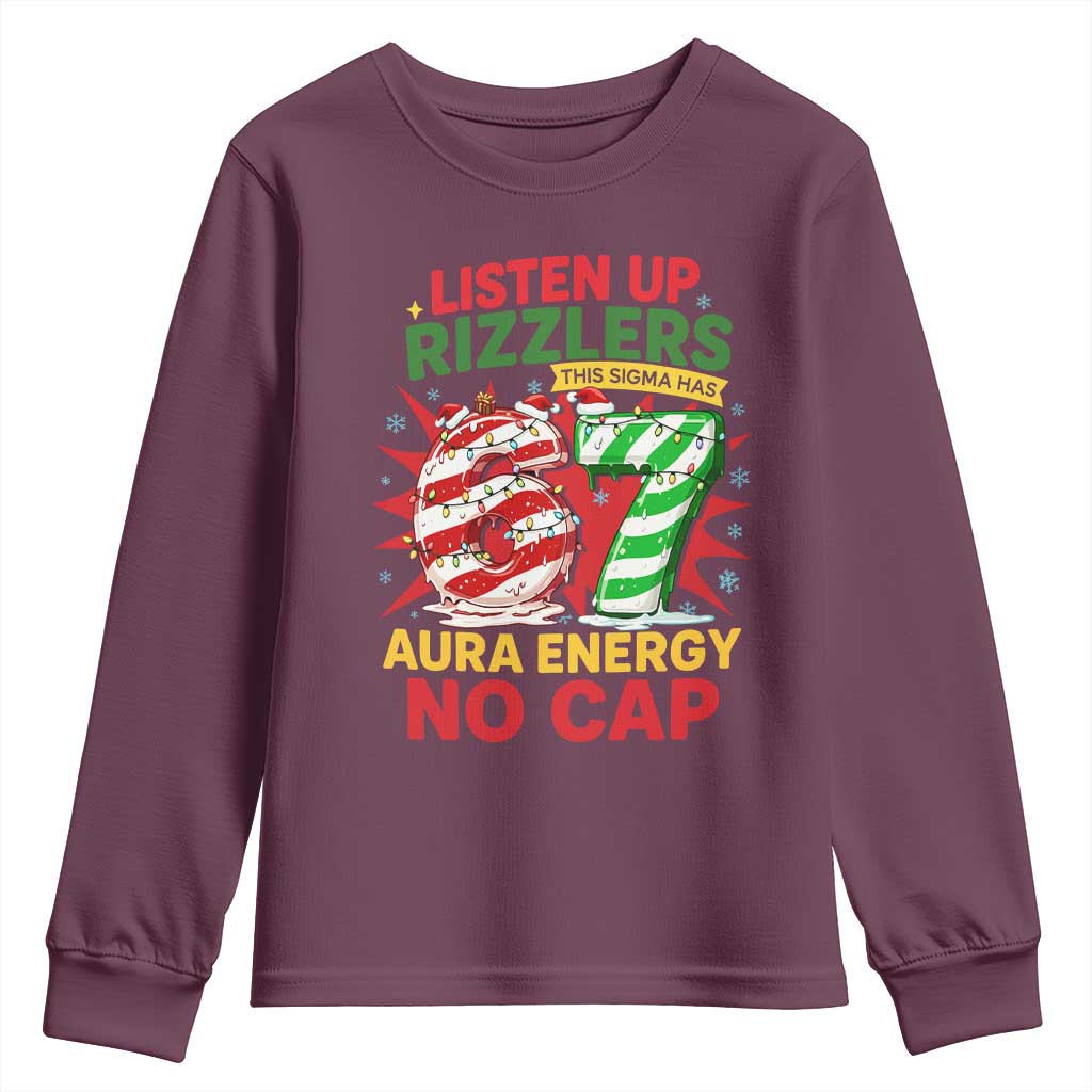 Funny Christmas 67 Meme Youth Sweatshirt Listen Up Rizzlers This Sigma Has 67 Aura Energy No Cap TS11 Maroon Print Your Wear