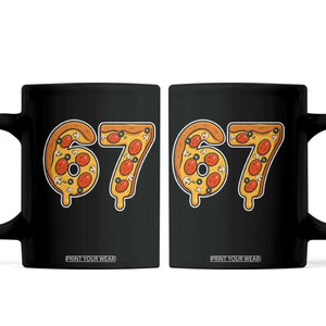 Funny 67 Pizza Lover Coffee Mug Six Seven Gen Alpha Slang TS11 Black Print Your Wear