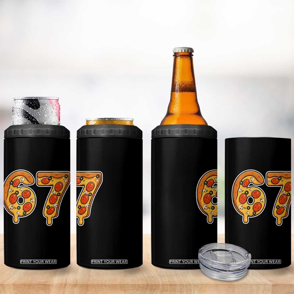 Funny 67 Pizza Lover 4 in 1 Can Cooler Tumbler Six Seven Gen Alpha Slang TS11 Print Your Wear