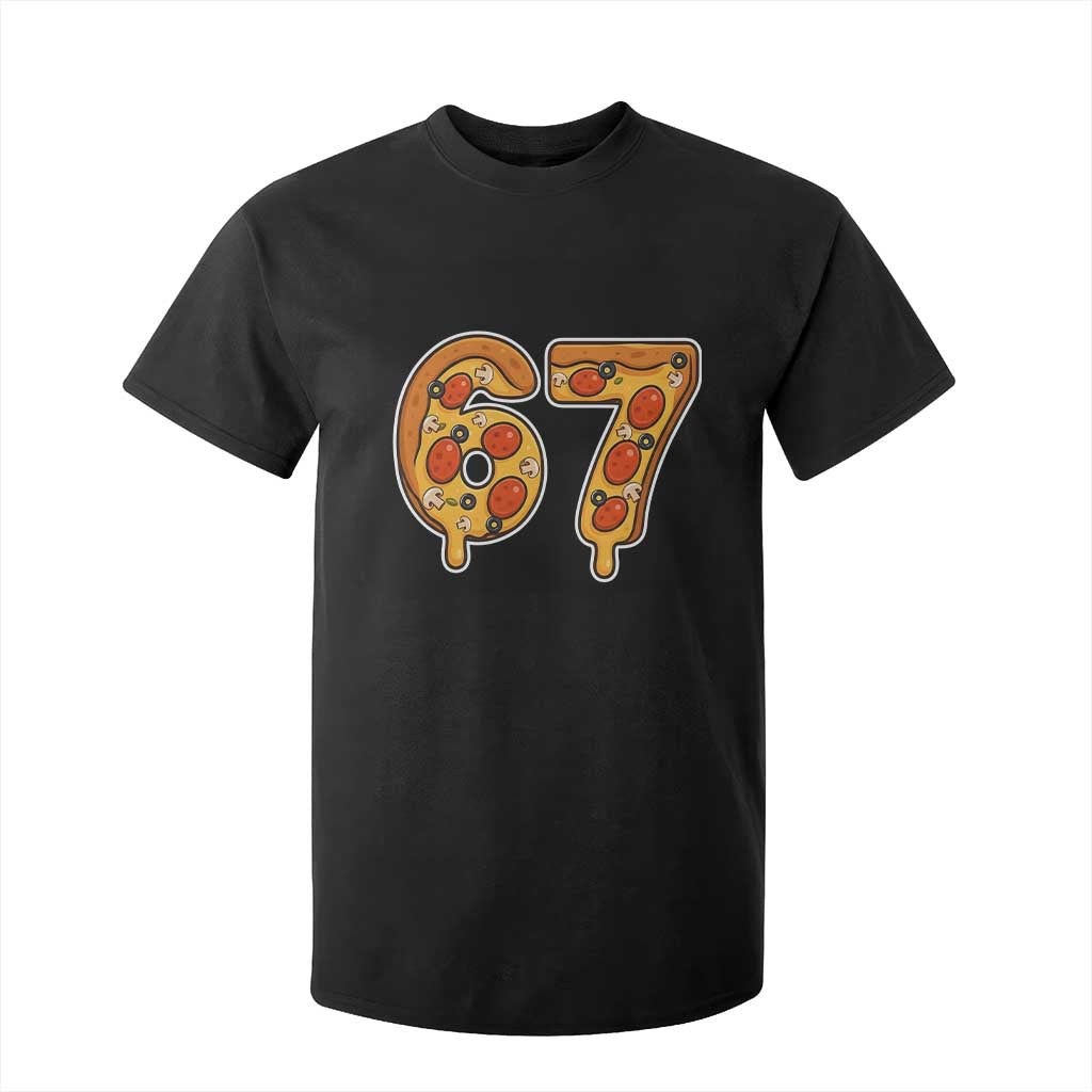 Funny 67 Pizza Lover T Shirt For Kid Six Seven Gen Alpha Slang TS11 Black Print Your Wear